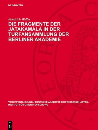 Die Fragmente der Jatakamala in der Turfansammlung der Berliner Akademie