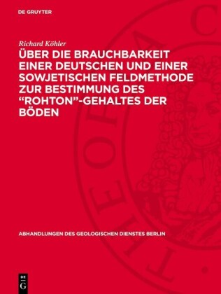 Über die Brauchbarkeit einer deutschen und einer sowjetischen Feldmethode zur Bestimmung des 'Rohton'-Gehaltes der Böden