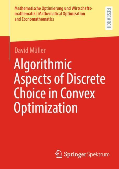 Algorithmic Aspects of Discrete Choice in Convex Optimization main product photo