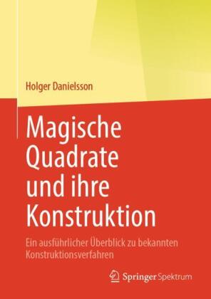 Magische Quadrate und ihre Konstruktion