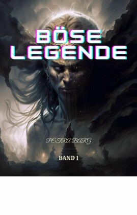 Böse Legende:Fantasy Abenteuer Roman (Band 1)