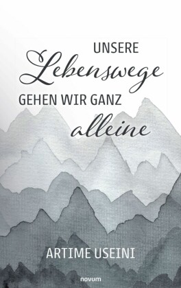 Unsere Lebenswege gehen wir ganz alleine
