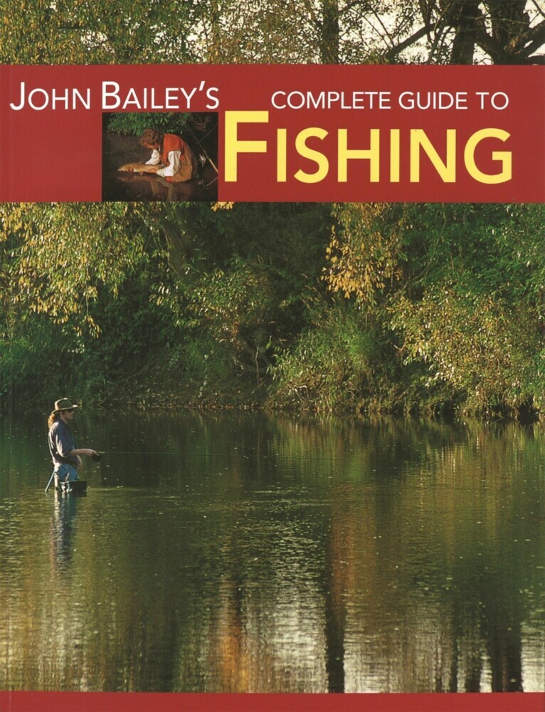 John Bailey's Complete Guide to Fishing main product photo