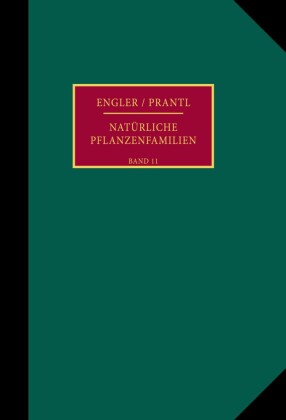 Die natürlichen Pflanzenfamilien nebst ihren Gattungen und wichtigeren Arten, insbesondere den Nutzpflanzen.