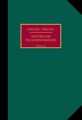 Die natürlichen Pflanzenfamilien nebst ihren Gattungen und wichtigeren Arten, insbesondere den Nutzpflanzen.