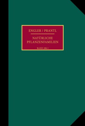 Die natürlichen Pflanzenfamilien nebst ihren Gattungen und wichtigsten Arten, insbesondere den Nutzpflanzen.