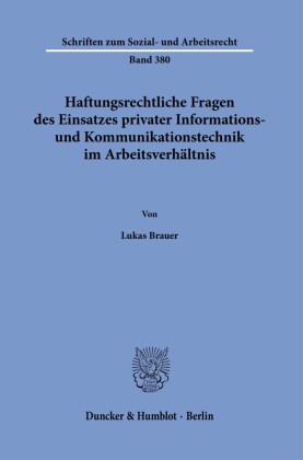 Haftungsrechtliche Fragen des Einsatzes privater Informations- und Kommunikationstechnik im Arbeitsverhältnis.