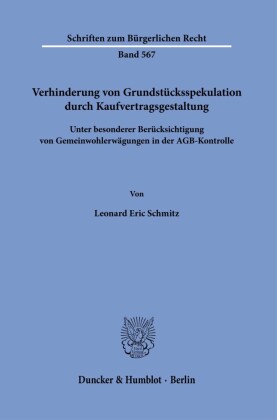 Verhinderung von Grundstücksspekulation durch Kaufvertragsgestaltung.