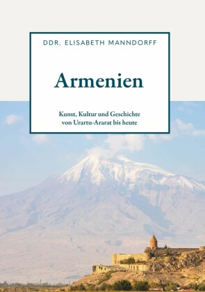 Armenien - Kunst, Kultur und Geschichte