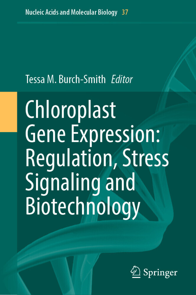 Chloroplast Gene Expression: Regulation, Stress Signaling and Biotechnology main product photo