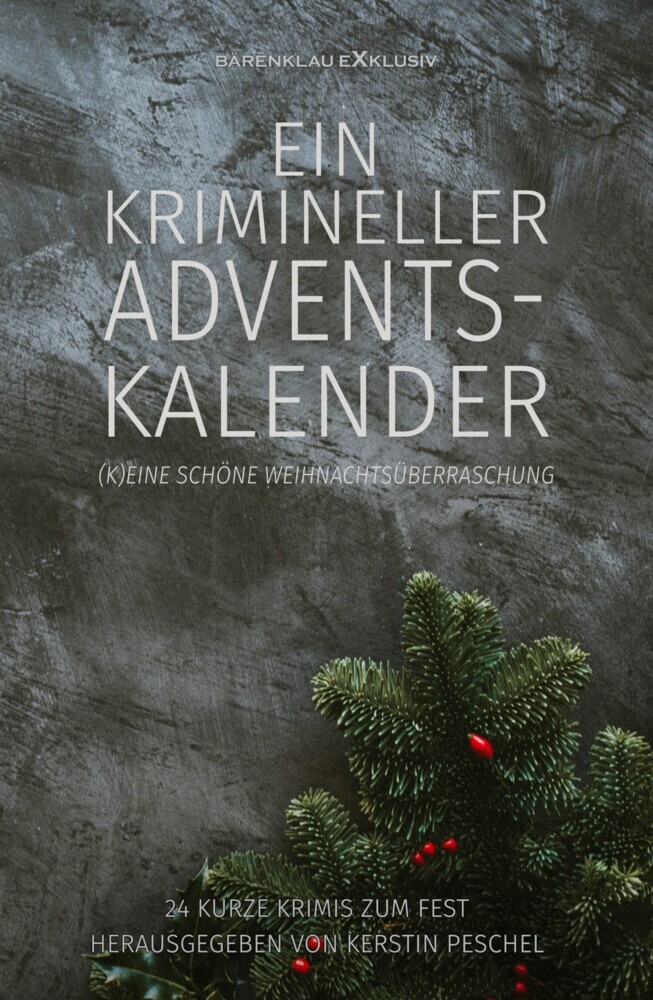 Ein krimineller Adventskalender - (K)eine schöne Weihnachtsüberraschung: 24 kurze Krimis zum Fest main product photo