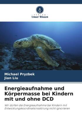 Energieaufnahme und Körpermasse bei Kindern mit und ohne DCD