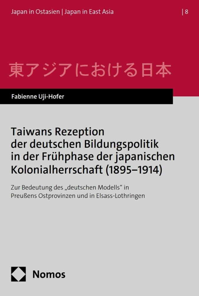 Taiwans Rezeption der deutschen Bildungspolitik in der Frühphase der japanischen Kolonialherrschaft (1895?1914) main product photo