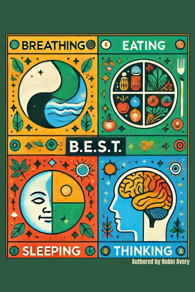 B.E.S.T. - Breathing, Eating, Sleeping and Thinking for Optimal Health main product photo