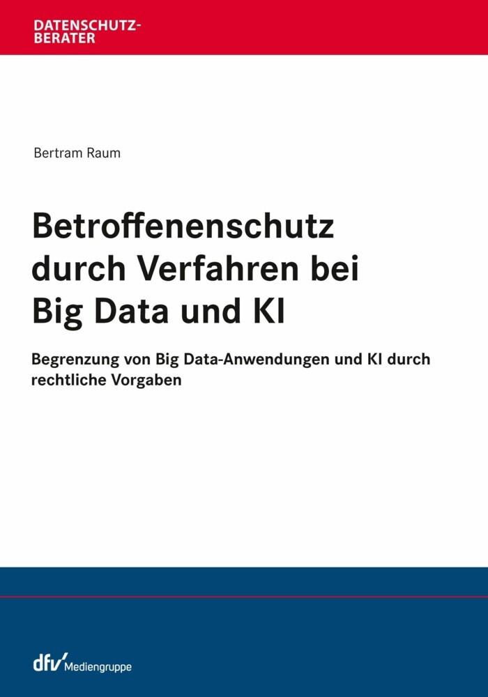 Betroffenenschutz durch Verfahren bei Big Data und KI main product photo