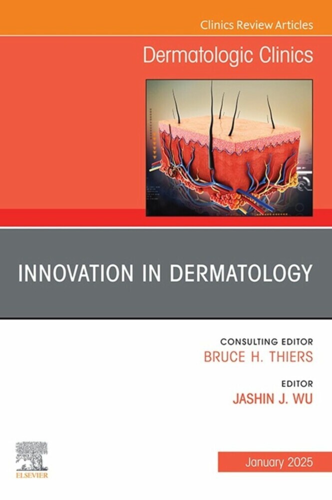 Innovation in Dermatology, An Issue of Dermatologic Clinics main product photo