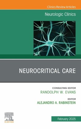 Neurocritical Care, An Issue of Neurologic Clinics, E-Book