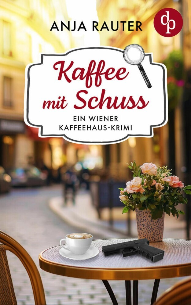 Kaffee mit Schuss | Ein humorvoller Whodunit Krimi im Wiener Kaffeehaus main product photo