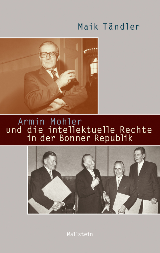 Armin Mohler und die intellektuelle Rechte in der Bonner Republik main product photo