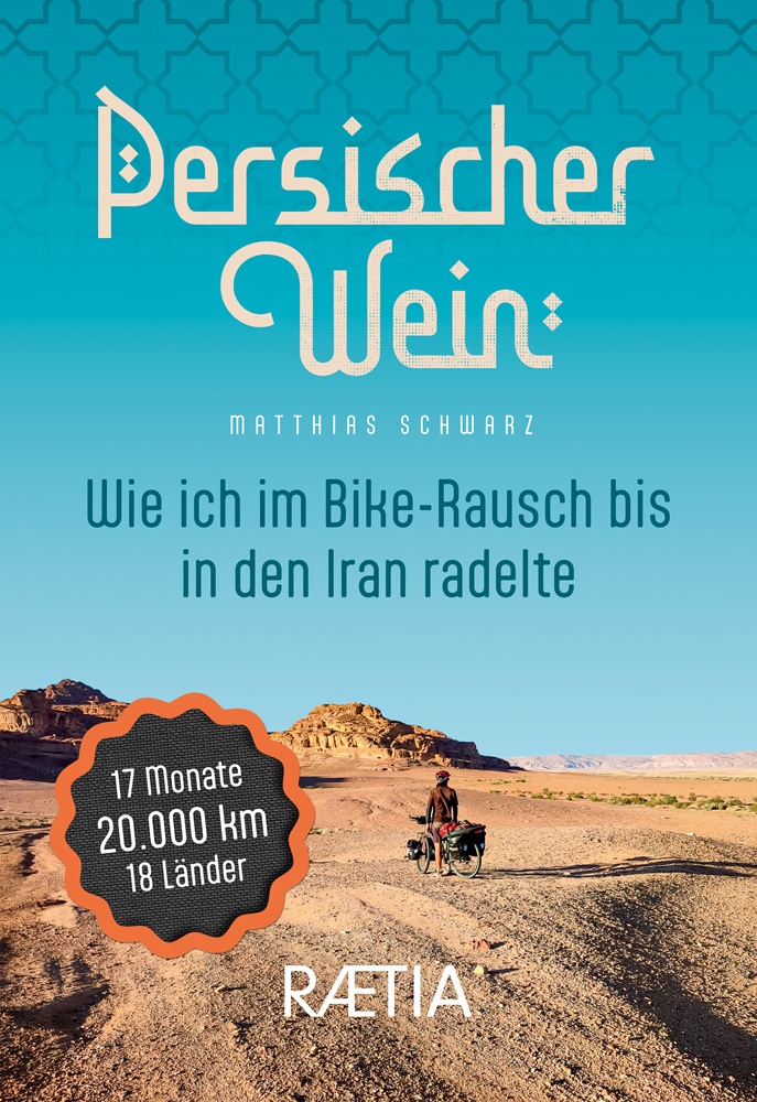 Persischer Wein. Wie ich im Bike-Rausch bis in den Iran radelte main product photo