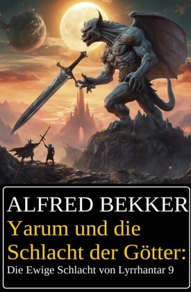 Yarum und die Schlacht der Götter: Die Ewige Schlacht von Lyrrhantar #9