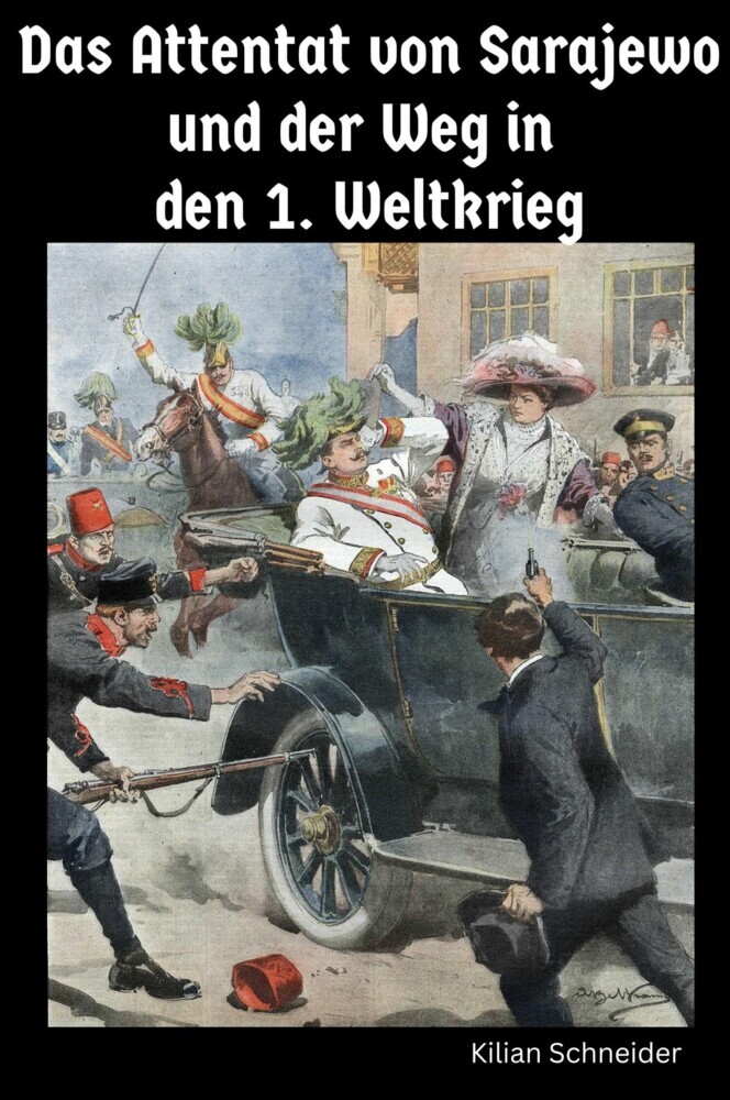 Das Attentat von Sarajewo und der Weg in den 1. Weltkrieg main product photo