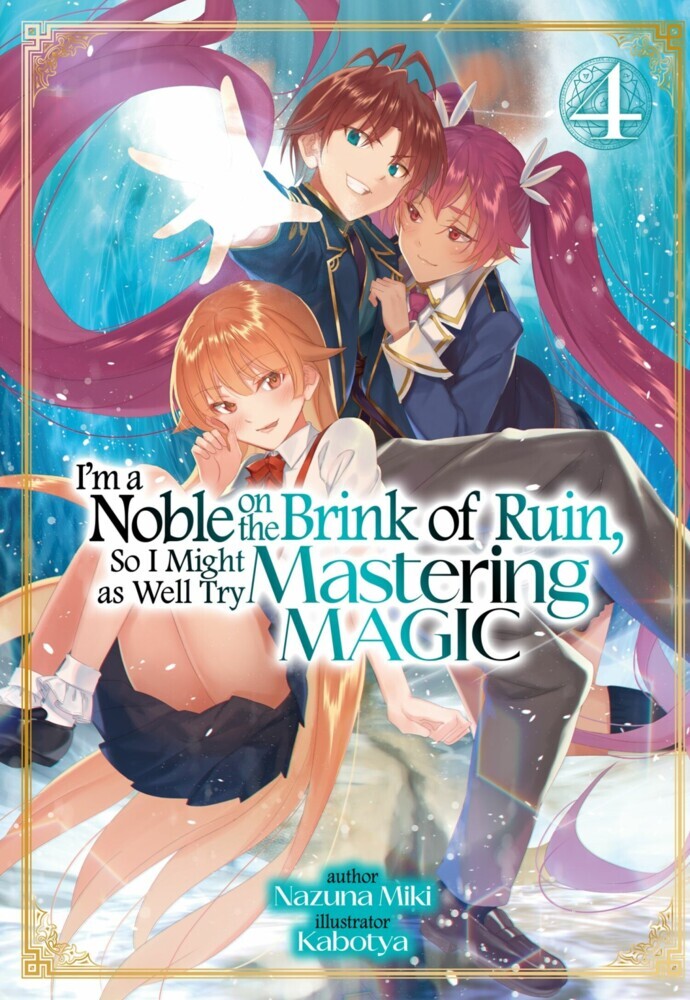 I'm a Noble on the Brink of Ruin, So I Might as Well Try Mastering Magic: Volume 4 main product photo