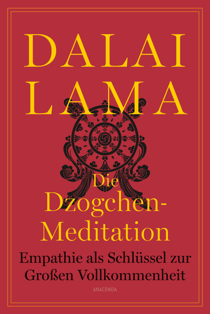 Die Dzogchen-Meditation. Empathie als Schlüssel zur Großen Vollkommenheit main product photo