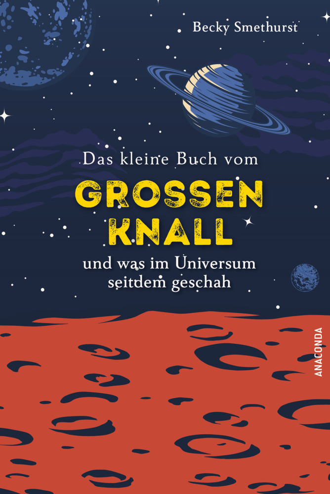 Das kleine Buch vom großen Knall und was im Universum seitdem geschah main product photo