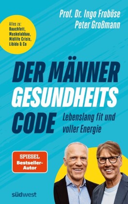 Der Männer-Gesundheitscode - Lebenslang fit und voller Energie