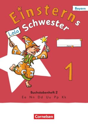 Einsterns Schwester - Erstlesen - Ausgabe Bayern 2025 - 1. Jah...