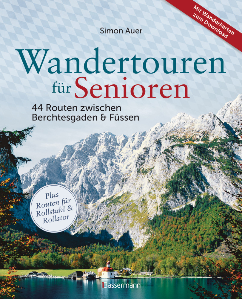 Wandertouren für Senioren. 44 Routen zwischen Berchtesgaden & Füssen plus Routen für Rollstuhl und Rollator. Auch für Kinderwagen geeignet. main product photo