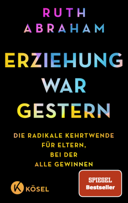 Erziehung war gestern