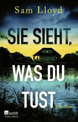 Sie sieht, was du tust