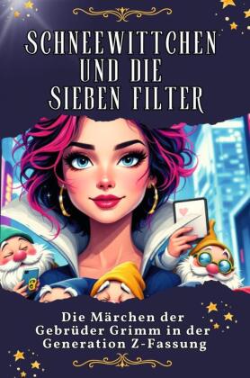 Schneewittchen und die sieben Filter - Genial lustiges Humorbu...