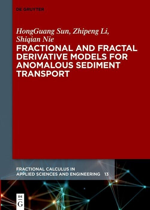 Fractional and Fractal Derivative Models for Anomalous Sediment Transport main product photo