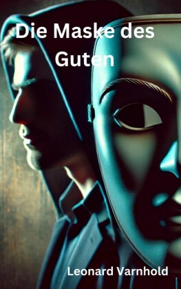 Die Maske des Guten