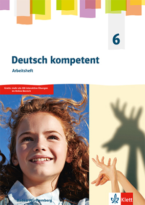 Deutsch kompetent 6. Ausgabe für Baden Württemberg, m. 1 Beilage