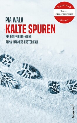 Kalte Spuren: Österreich-Krimi (Tatort Waldviertel)