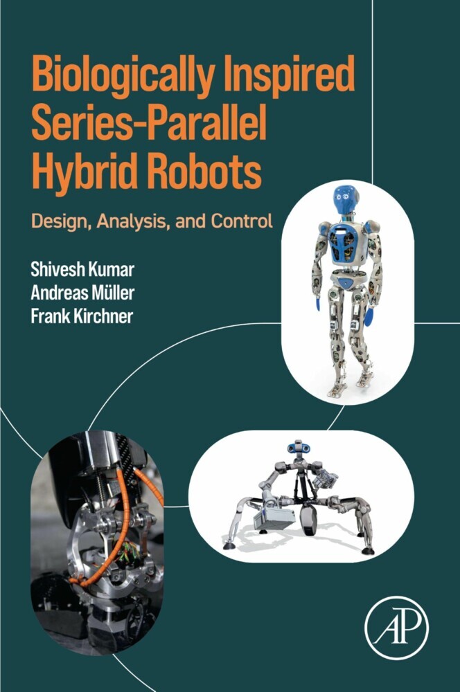 Biologically Inspired Series-Parallel Hybrid Robots main product photo