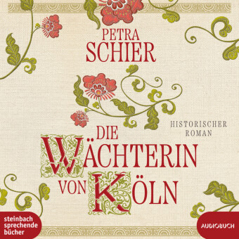 Die Wächterin von Köln, 2 Audio-CD, 2 MP3