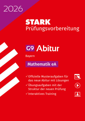 STARK Mathematik eA - Abitur 2026 Bayern - Prüfungsvorbereitung, m. 1 Buch, m. 1 Beilage