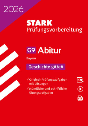 STARK Geschichte gA/eA - Abitur 2026 Bayern - Prüfungsvorbereitung, m. 1 Buch, m. 1 Beilage