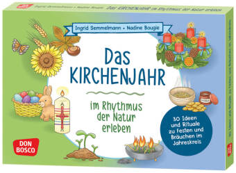 Das Kirchenjahr im Rhythmus der Natur erleben, m. 1 Beilage