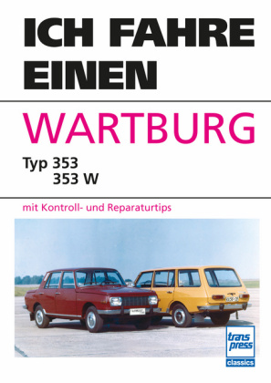 Ich fahre einen Wartburg
