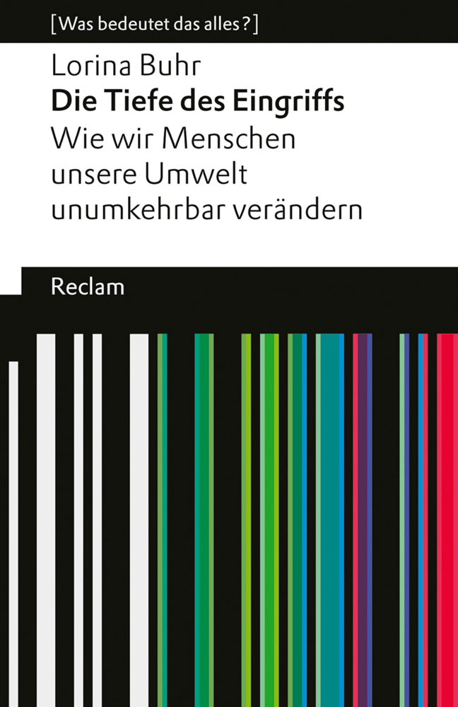 Die Tiefe des Eingriffs. Wie wir Menschen unsere Umwelt unumkehrbar verändern main product photo