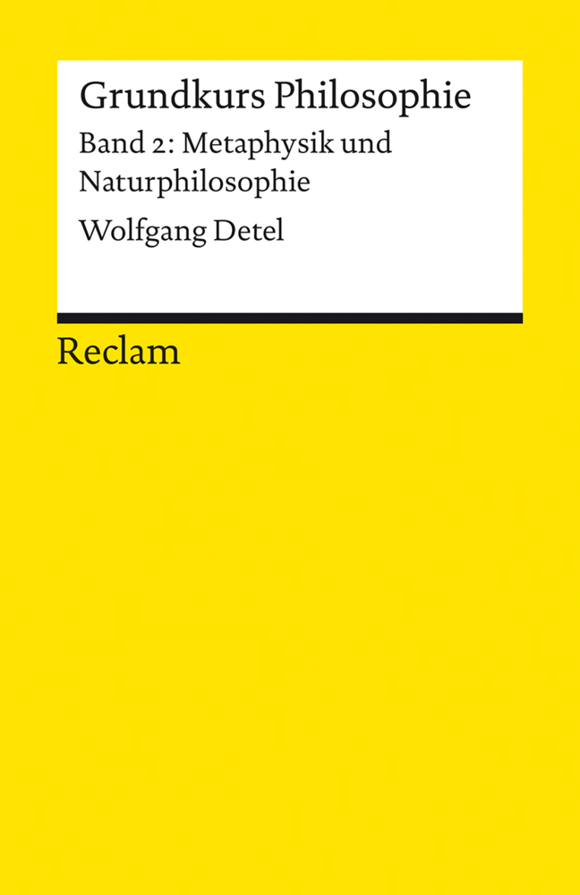 Grundkurs Philosophie. Band 2: Metaphysik und Naturphilosophie main product photo