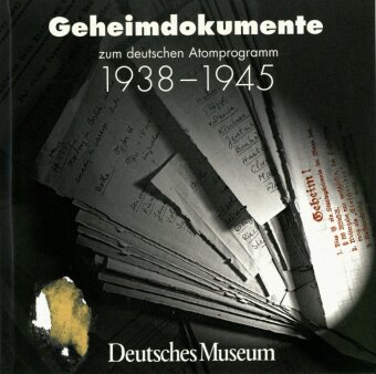Geheimdokumente zum deutschen Atomprogramm 1938-1945,CD-ROM