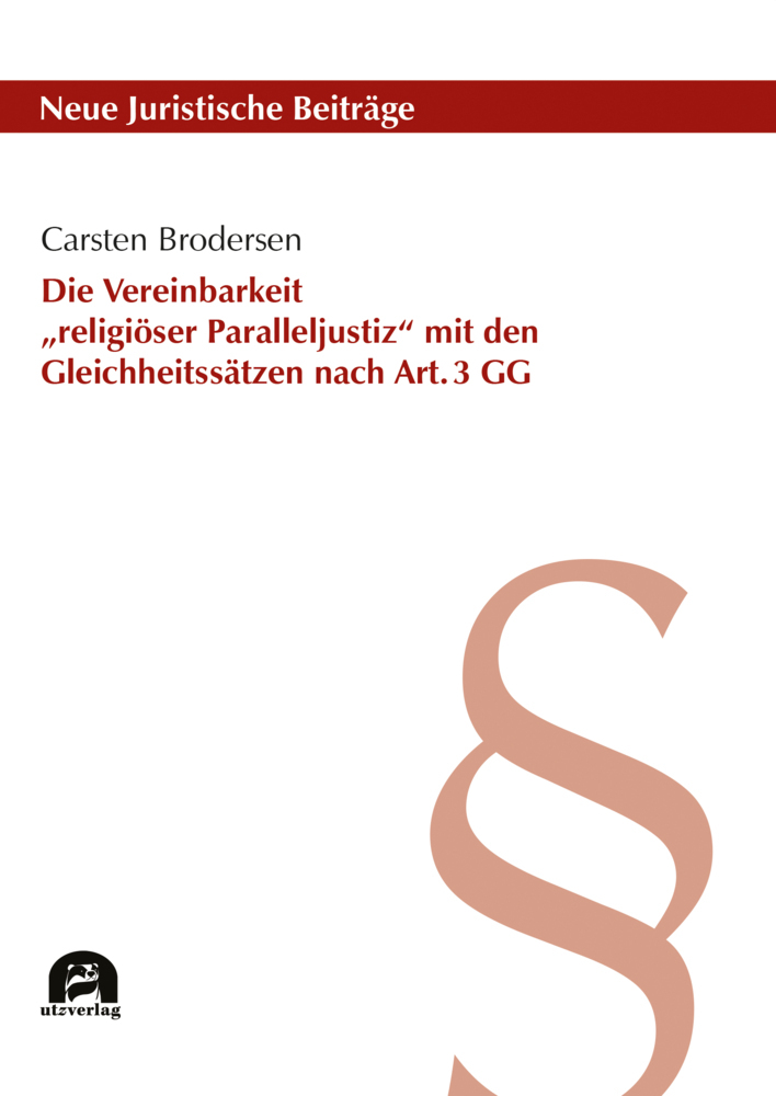 Die Vereinbarkeit "religiöser Paralleljustiz" mit den Gleichheitssätzen nach Art. 3 GG main product photo