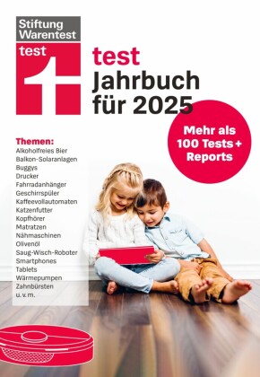 test Jahrbuch 2025- Der Ratgeber für die besten Produkte und die optimale Kaufentscheidung, Überblick über zahlreiche Produkte mit ehrlichen Bewertungen